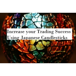 Increase your Trading Success Using Japanese Candlesticks  